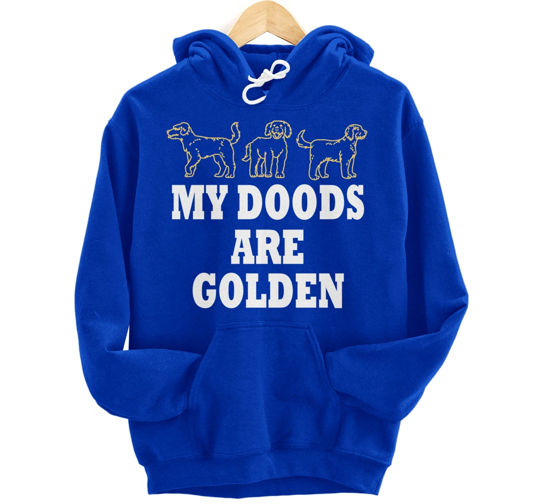 My Doodles are Golden Ironic Dog Owner Pullover Hoodie