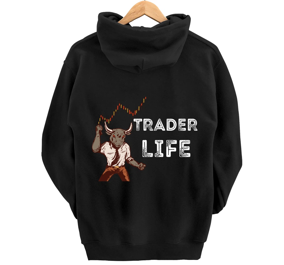 Trader Life Day Trading Stock Market Trader Investing Lover Pullover Hoodie