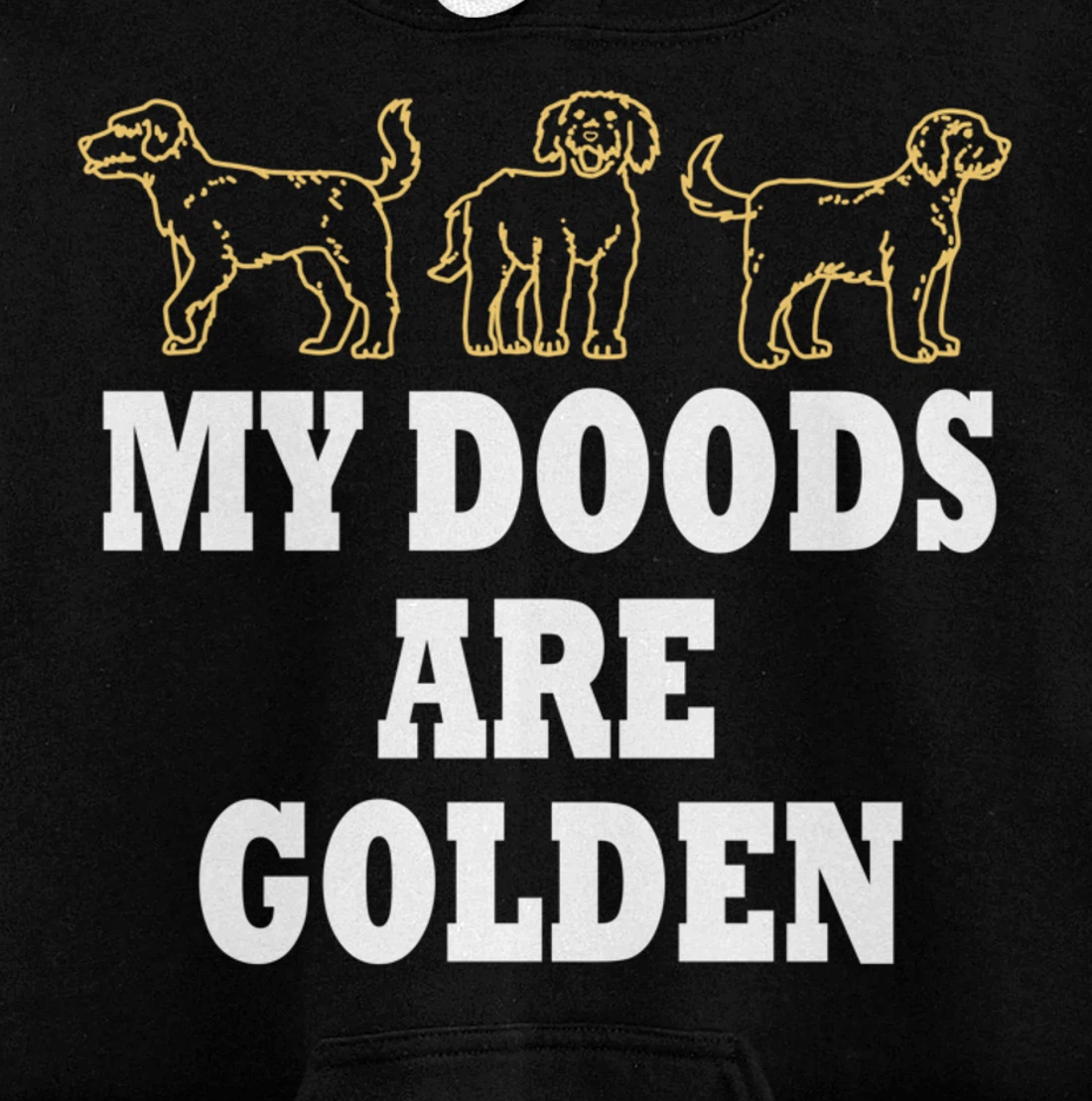 My Doodles are Golden Ironic Dog Owner Pullover Hoodie