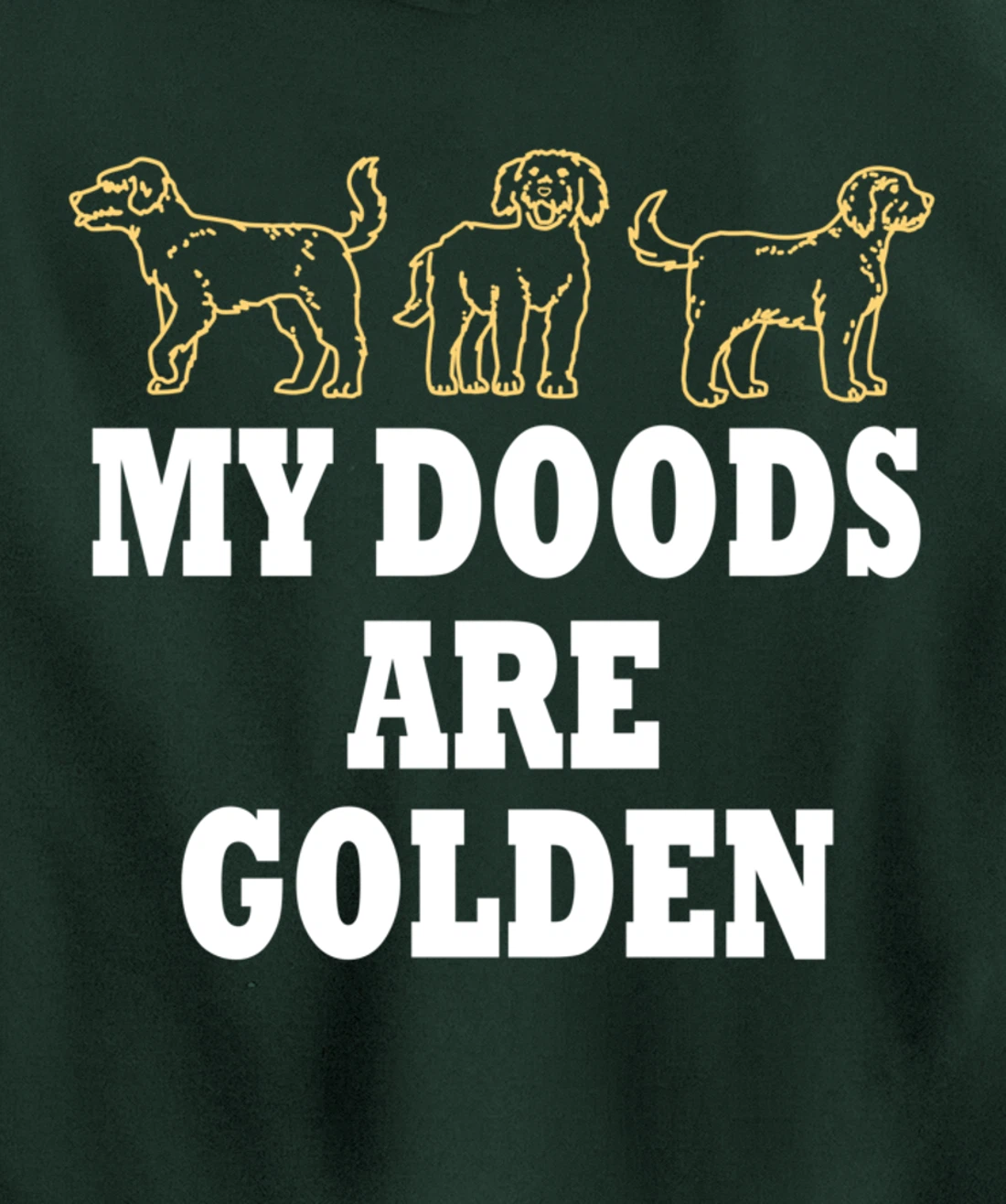 My Doodles are Golden Ironic Dog Owner Pullover Hoodie