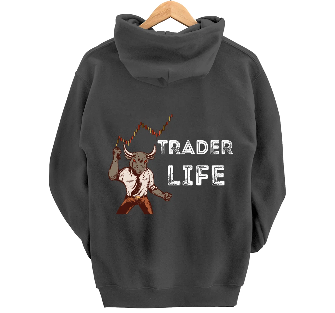 Trader Life Day Trading Stock Market Trader Investing Lover Pullover Hoodie