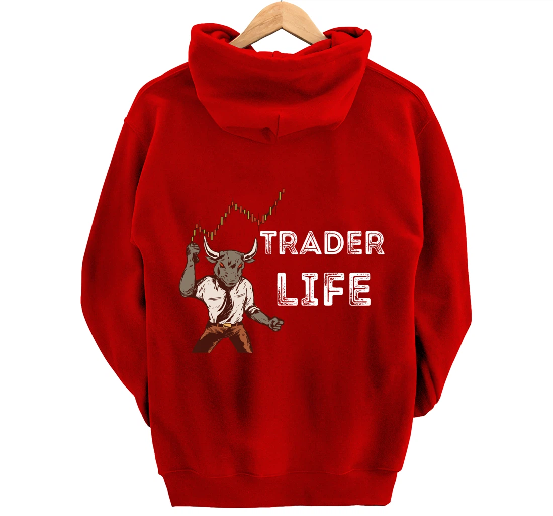 Trader Life Day Trading Stock Market Trader Investing Lover Pullover Hoodie