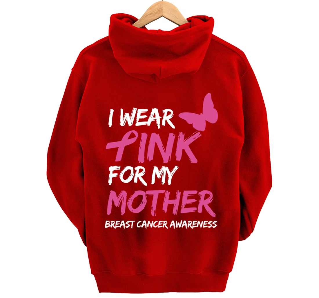 I Wear Pink For My Mother Breast Cancer Awareness Ribbon Pullover Hoodie