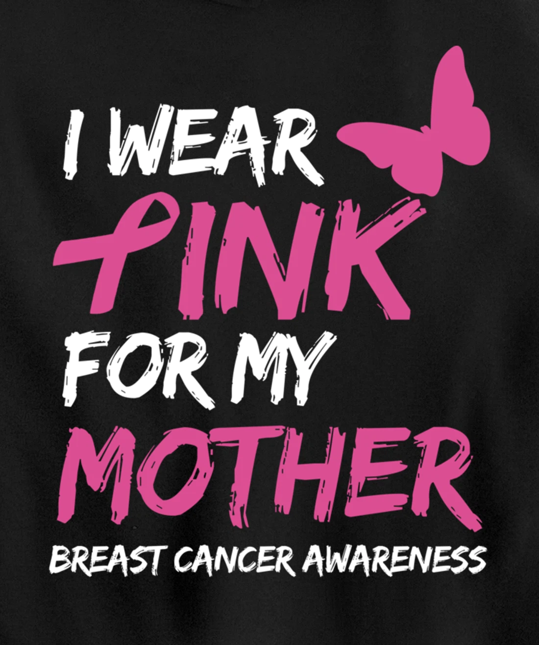 I Wear Pink For My Mother Breast Cancer Awareness Ribbon Pullover Hoodie
