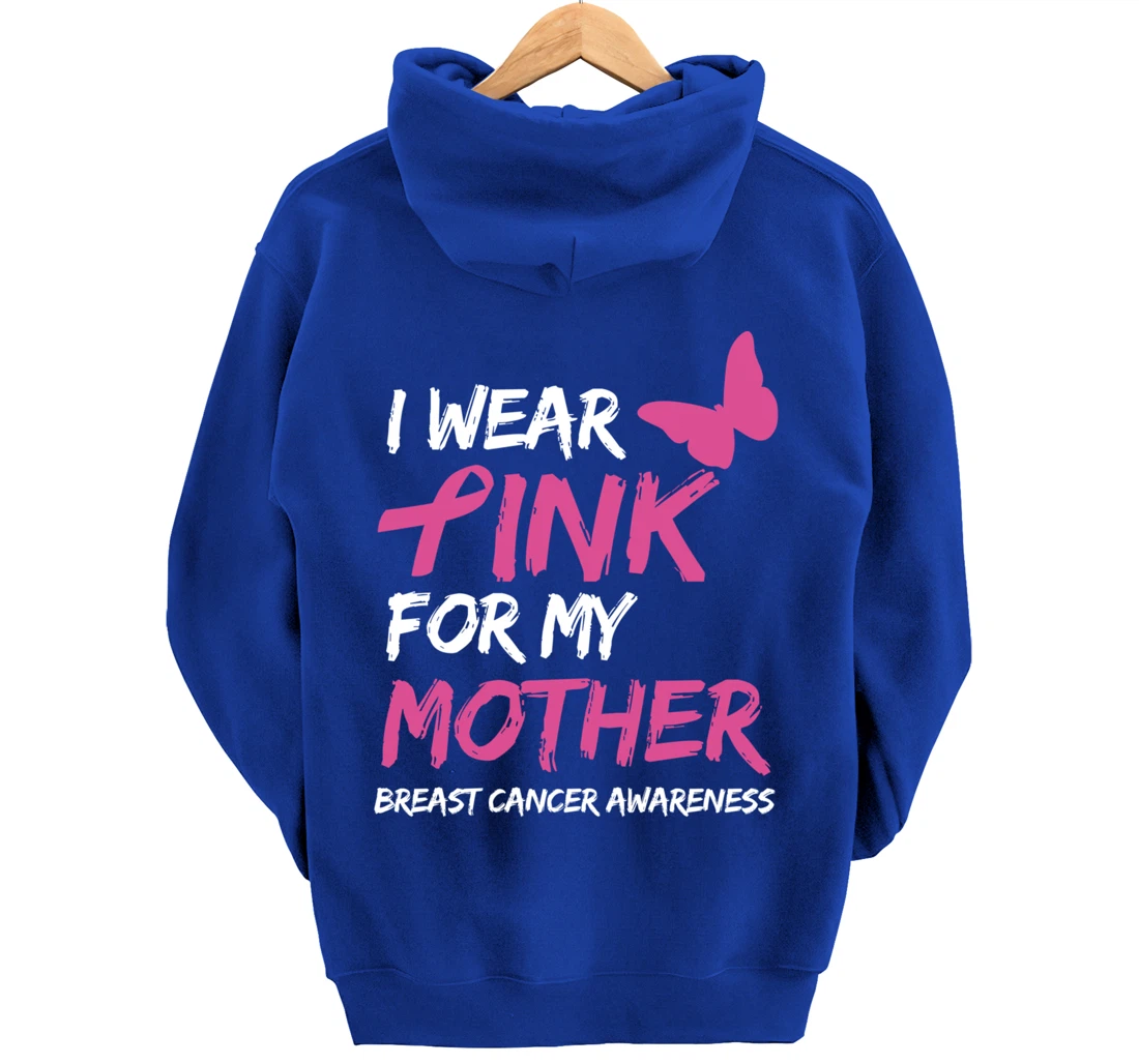 I Wear Pink For My Mother Breast Cancer Awareness Ribbon Pullover Hoodie