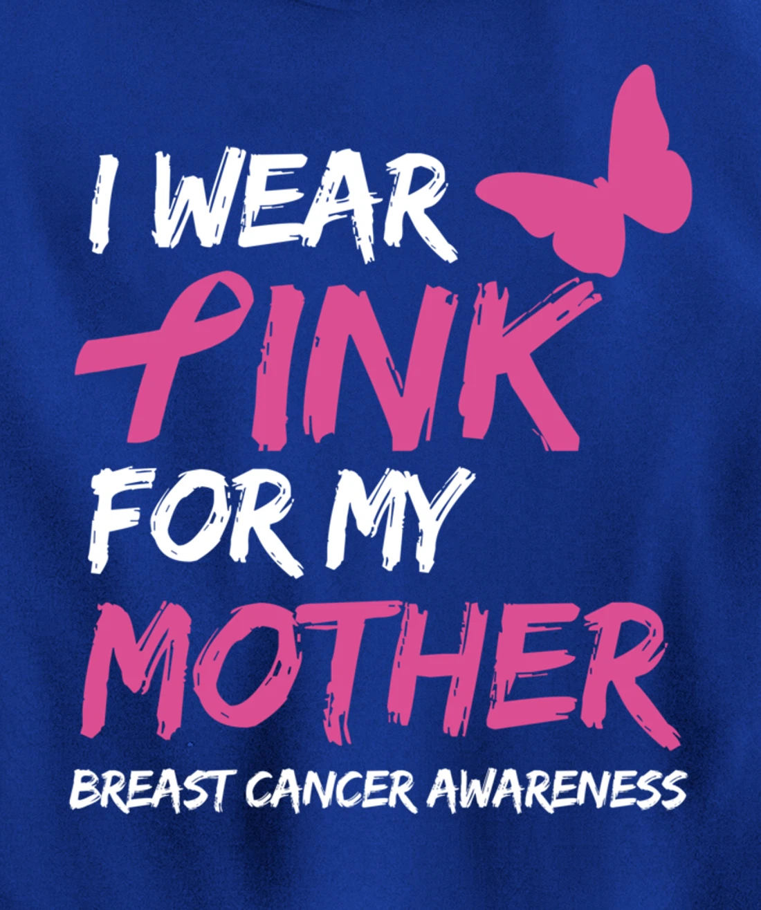 I Wear Pink For My Mother Breast Cancer Awareness Ribbon Pullover Hoodie
