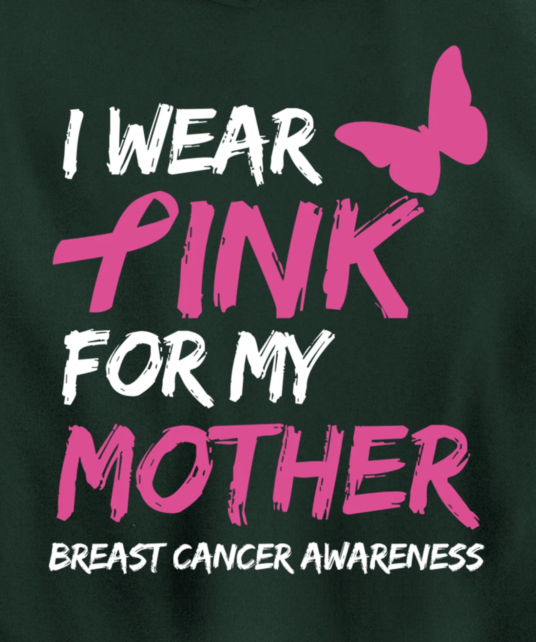 I Wear Pink For My Mother Breast Cancer Awareness Ribbon Pullover Hoodie