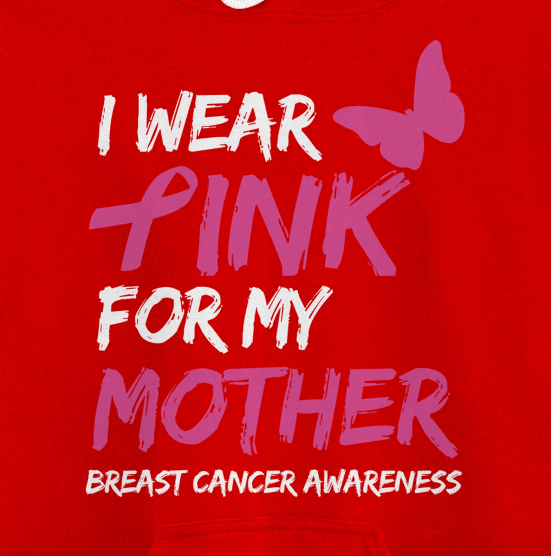 I Wear Pink For My Mother Breast Cancer Awareness Ribbon Pullover Hoodie