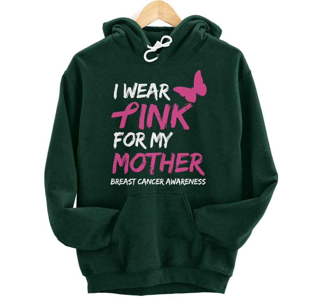 I Wear Pink For My Mother Breast Cancer Awareness Ribbon Pullover Hoodie