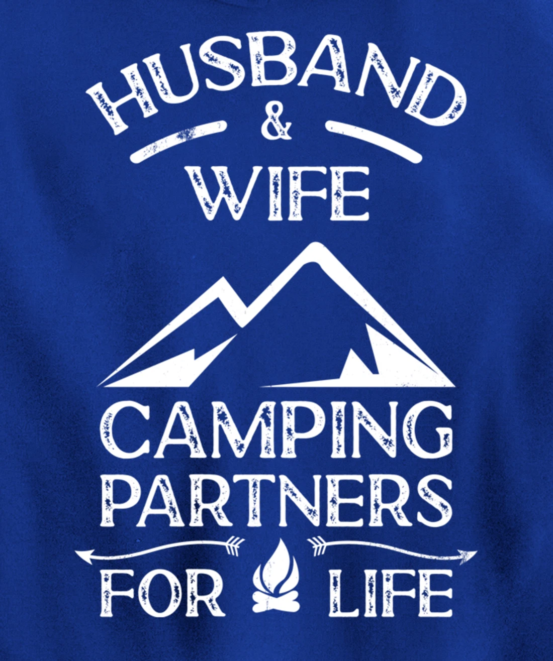Husband & Wife Camping Partners For Life Outdoor Fun Pullover Hoodie