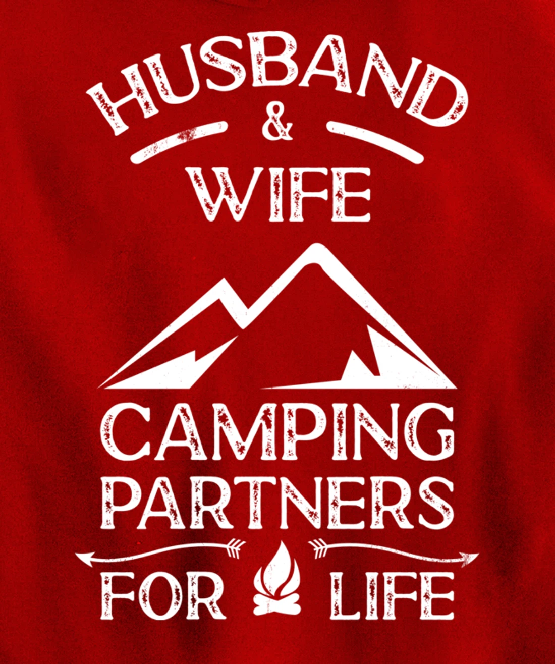 Husband & Wife Camping Partners For Life Outdoor Fun Pullover Hoodie