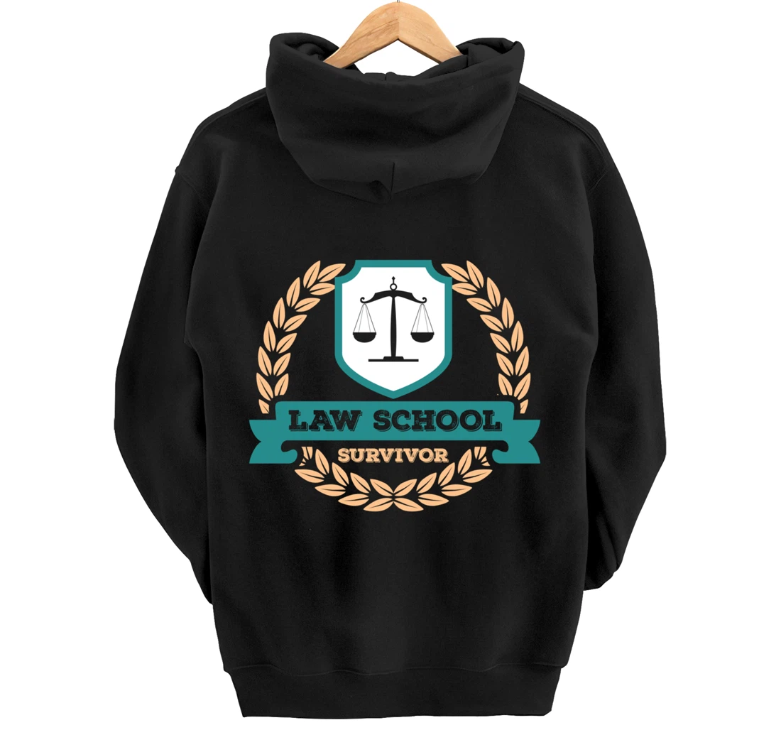 Law School Survivor Law School Graduate Attorney Design Pullover Hoodie