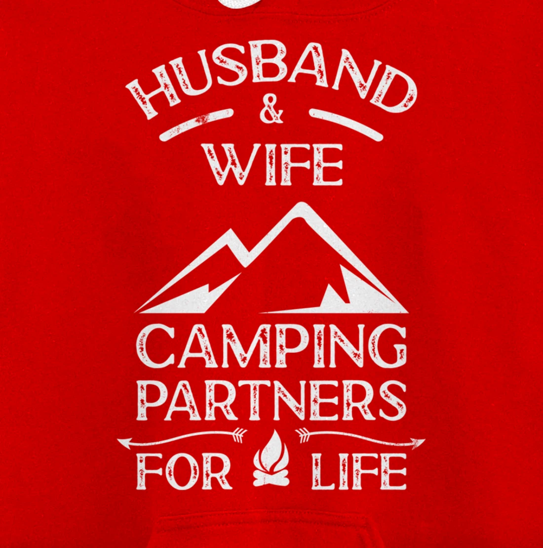 Husband & Wife Camping Partners For Life Outdoor Fun Pullover Hoodie