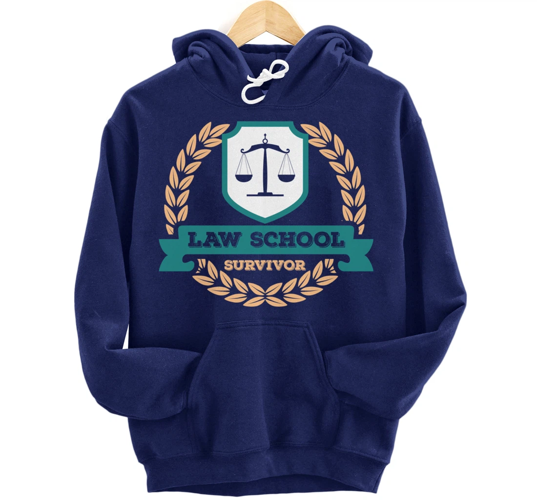 Law School Survivor Law School Graduate Attorney Design Pullover Hoodie