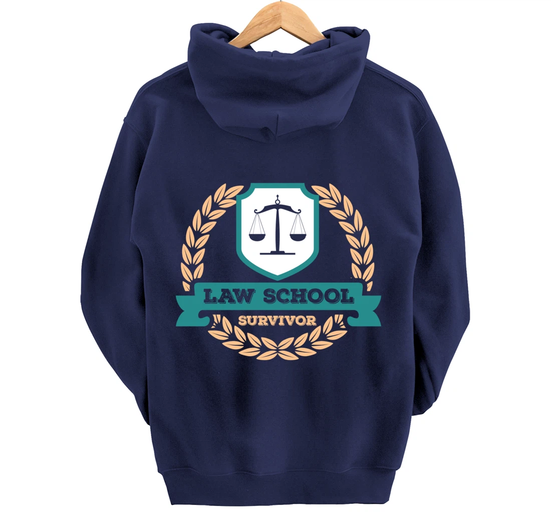 Law School Survivor Law School Graduate Attorney Design Pullover Hoodie