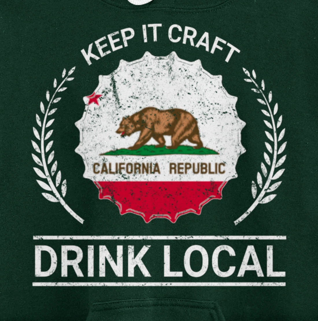 Drink Local California Vintage State Flag Beer Bottle Cap Pullover Hoodie