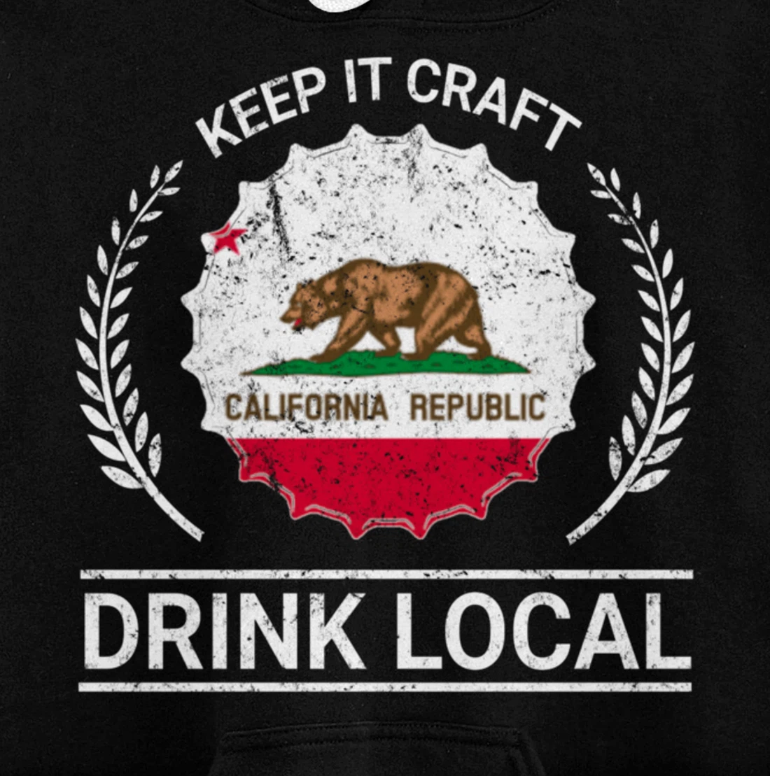 Drink Local California Vintage State Flag Beer Bottle Cap Pullover Hoodie