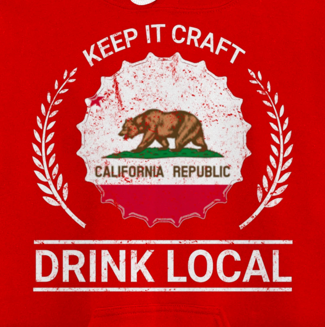 Drink Local California Vintage State Flag Beer Bottle Cap Pullover Hoodie