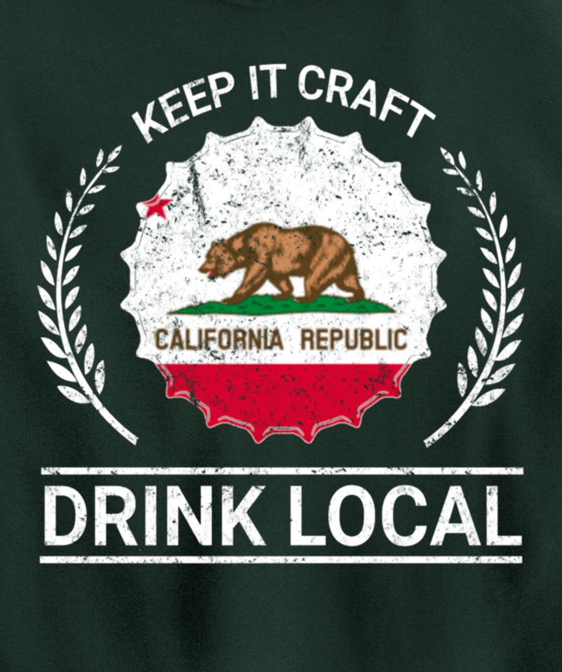 Drink Local California Vintage State Flag Beer Bottle Cap Pullover Hoodie