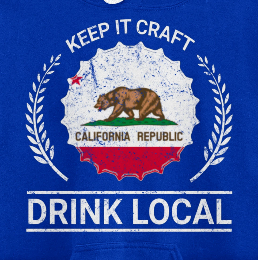 Drink Local California Vintage State Flag Beer Bottle Cap Pullover Hoodie