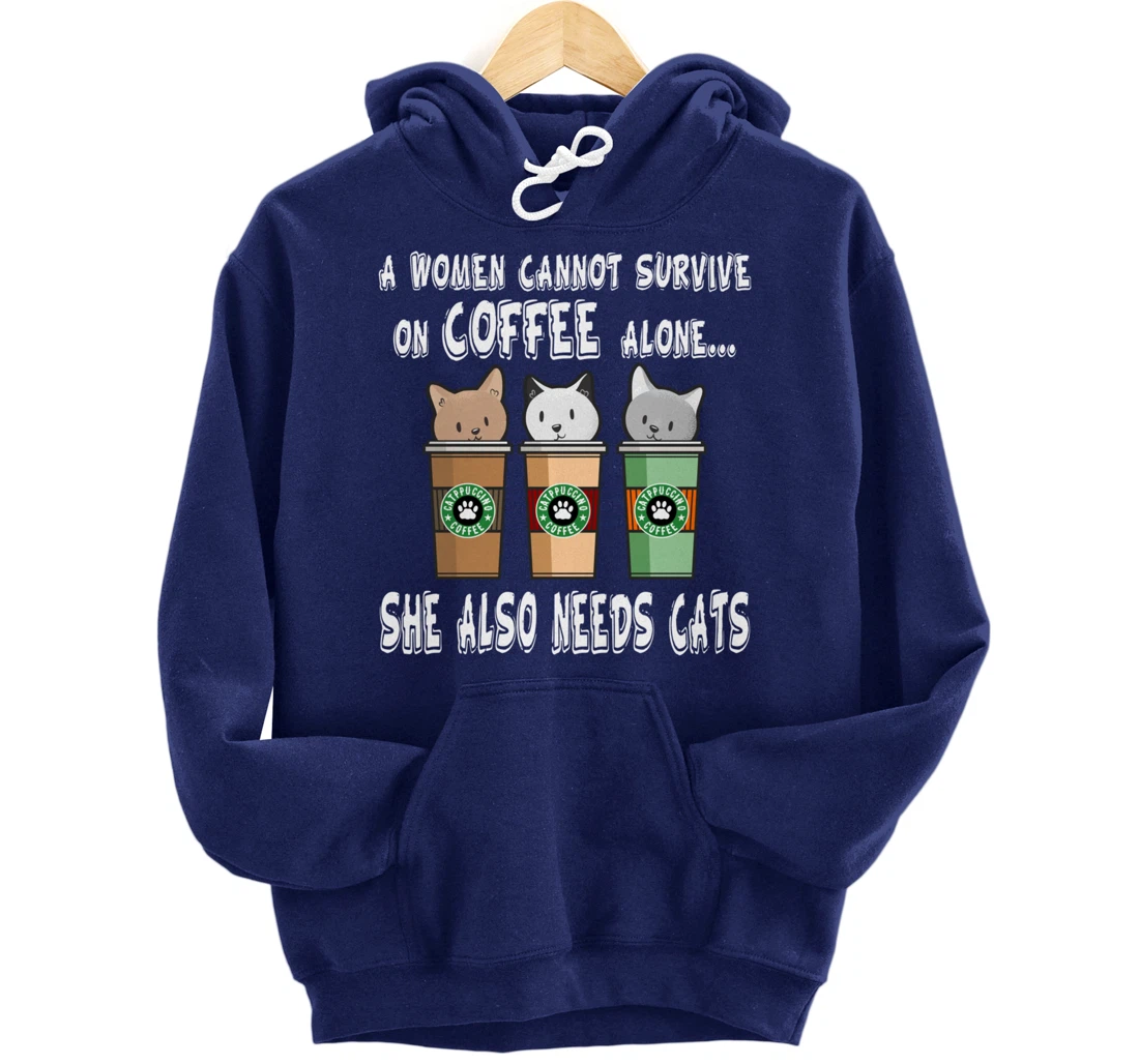 Funny Kitty Pet Owner Woman Needs Coffee & Cats Catpucchino Pullover Hoodie
