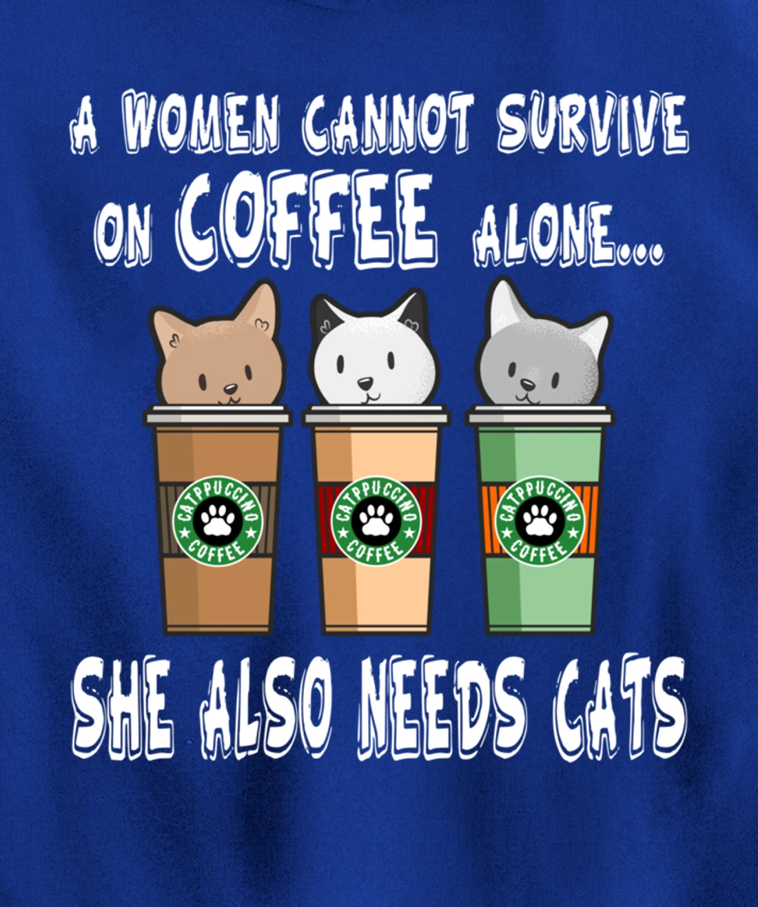 Funny Kitty Pet Owner Woman Needs Coffee & Cats Catpucchino Pullover Hoodie
