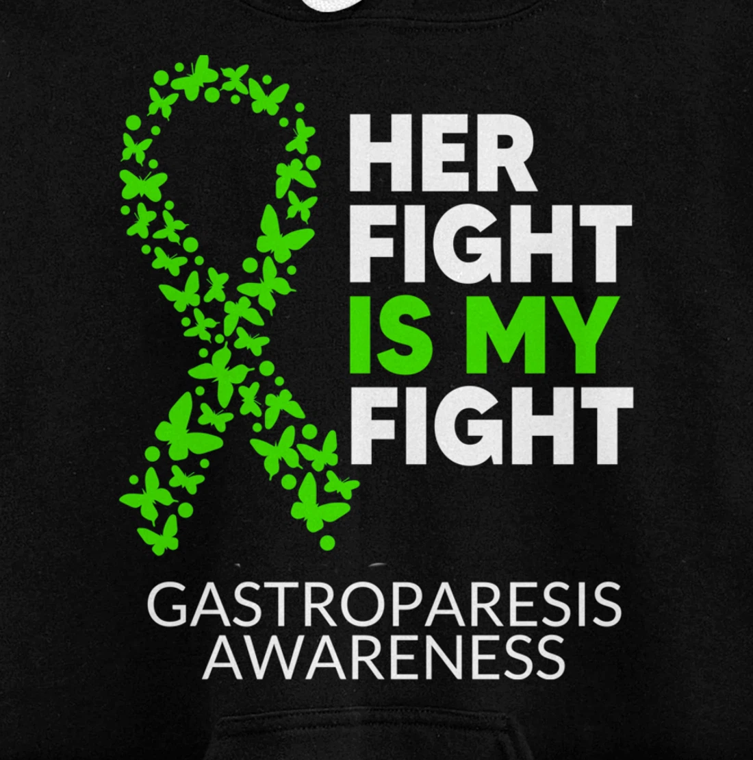 Gastroparesis Awareness Her Fight is my Fight Green Ribbon Pullover Hoodie