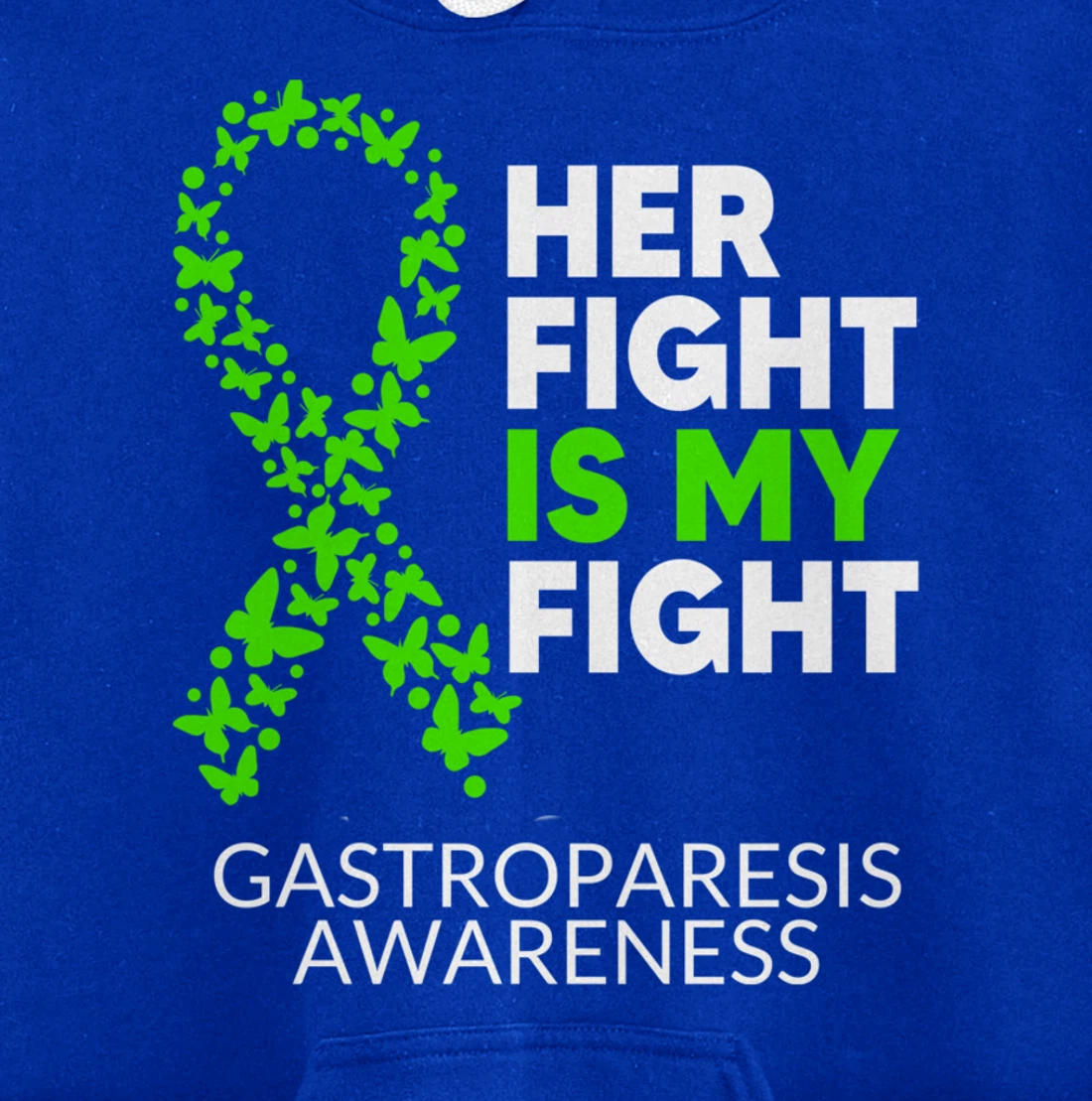 Gastroparesis Awareness Her Fight is my Fight Green Ribbon Pullover Hoodie