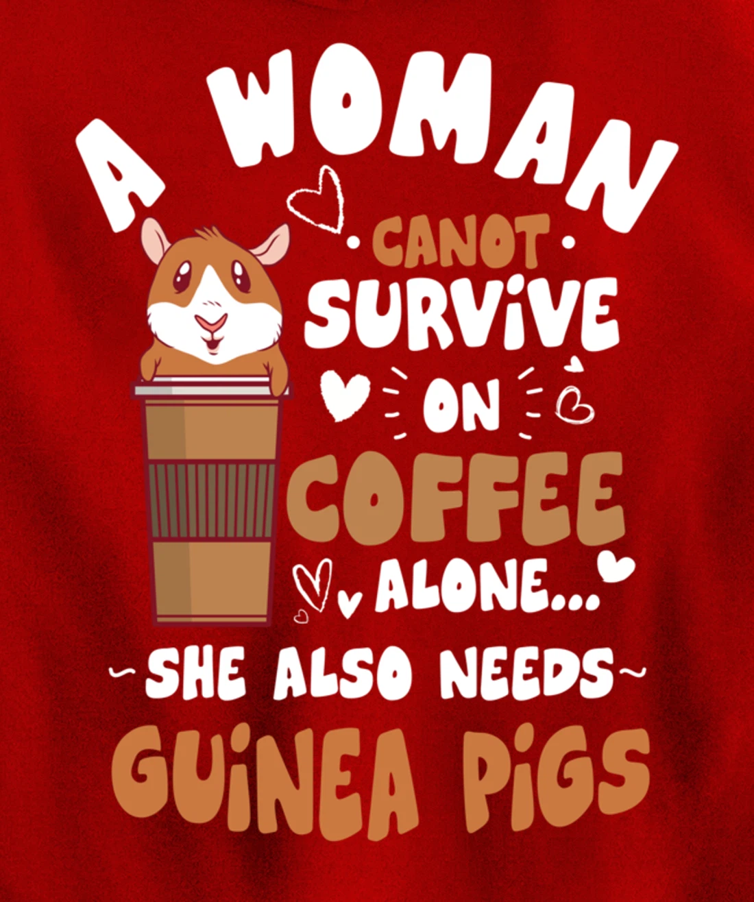 Woman Needs Coffee & Guinea Pigs Themed Funny Pet Owner Pullover Hoodie