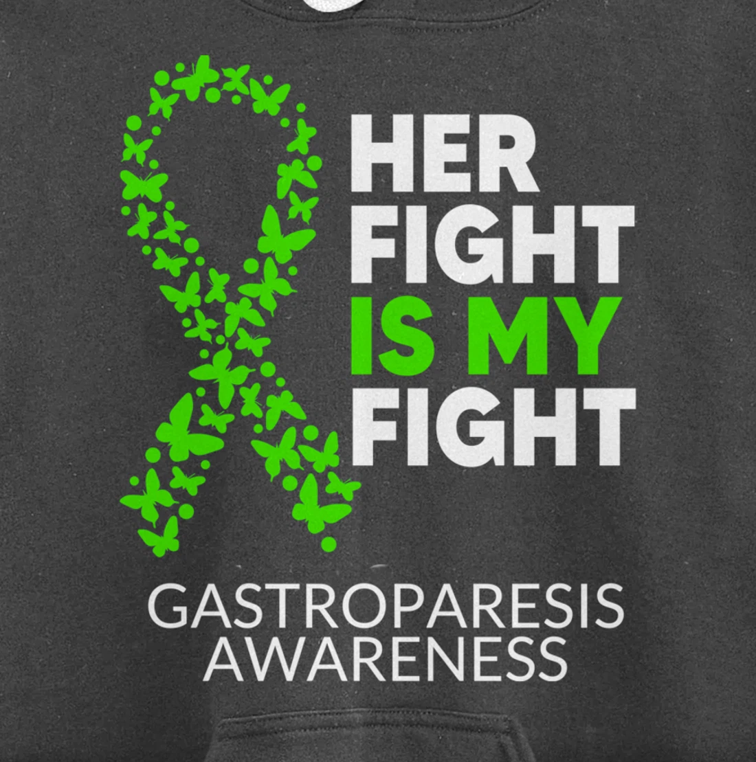 Gastroparesis Awareness Her Fight is my Fight Green Ribbon Pullover Hoodie