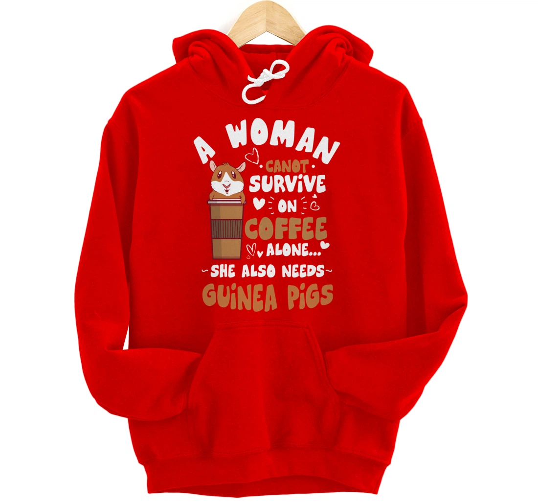 Woman Needs Coffee & Guinea Pigs Themed Funny Pet Owner Pullover Hoodie