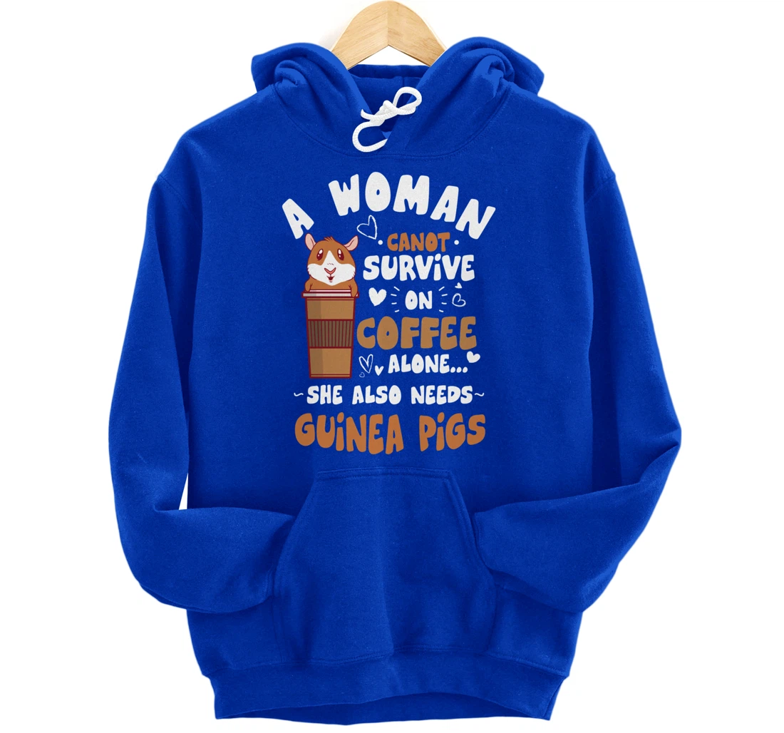 Woman Needs Coffee & Guinea Pigs Themed Funny Pet Owner Pullover Hoodie