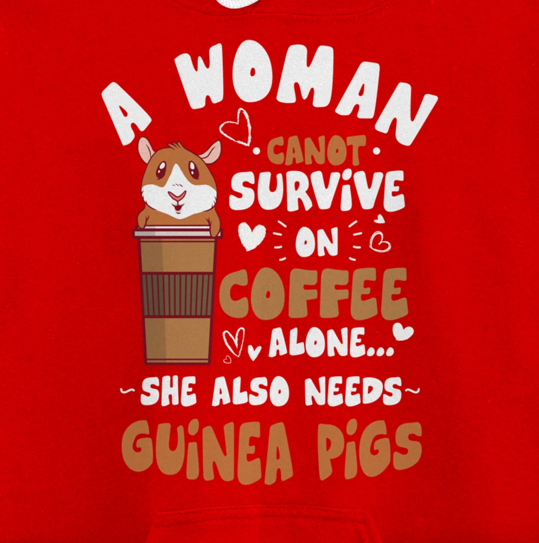 Woman Needs Coffee & Guinea Pigs Themed Funny Pet Owner Pullover Hoodie