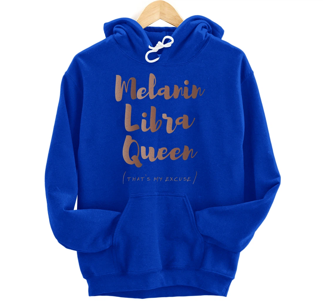 Melanin Libra Queen That's My Excuse Zodiac Skin Tones Retro Pullover Hoodie