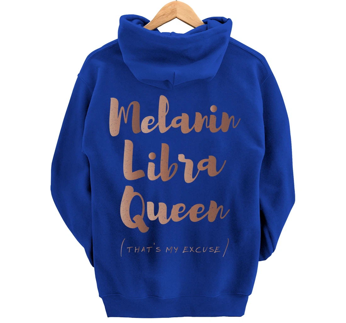 Melanin Libra Queen That's My Excuse Zodiac Skin Tones Retro Pullover Hoodie