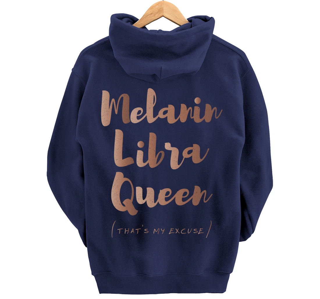 Melanin Libra Queen That's My Excuse Zodiac Skin Tones Retro Pullover Hoodie