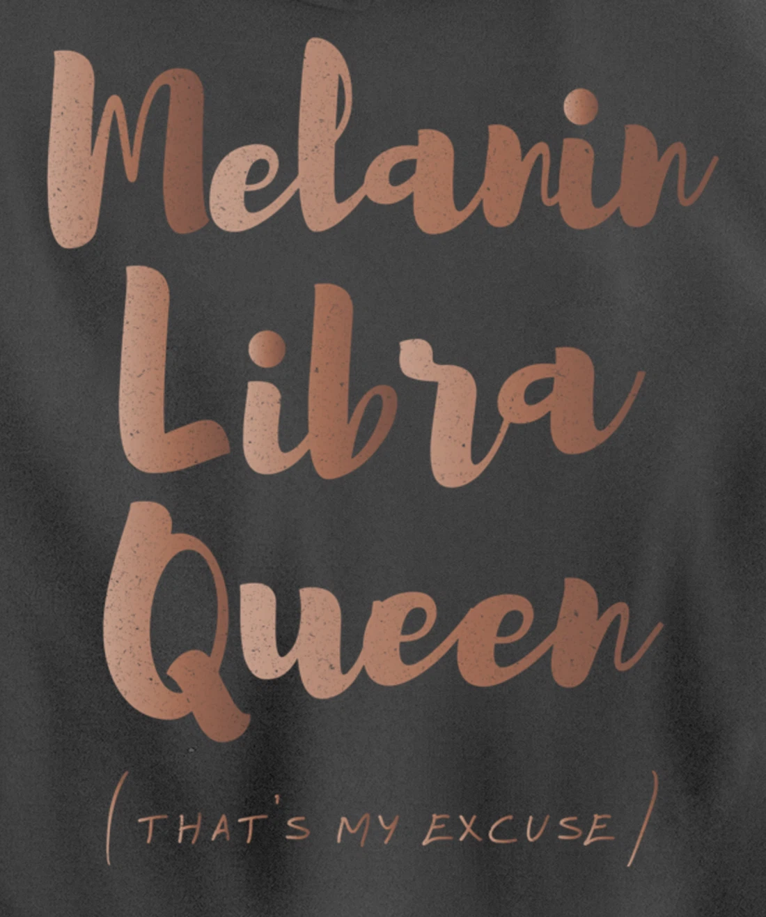 Melanin Libra Queen That's My Excuse Zodiac Skin Tones Retro Pullover Hoodie