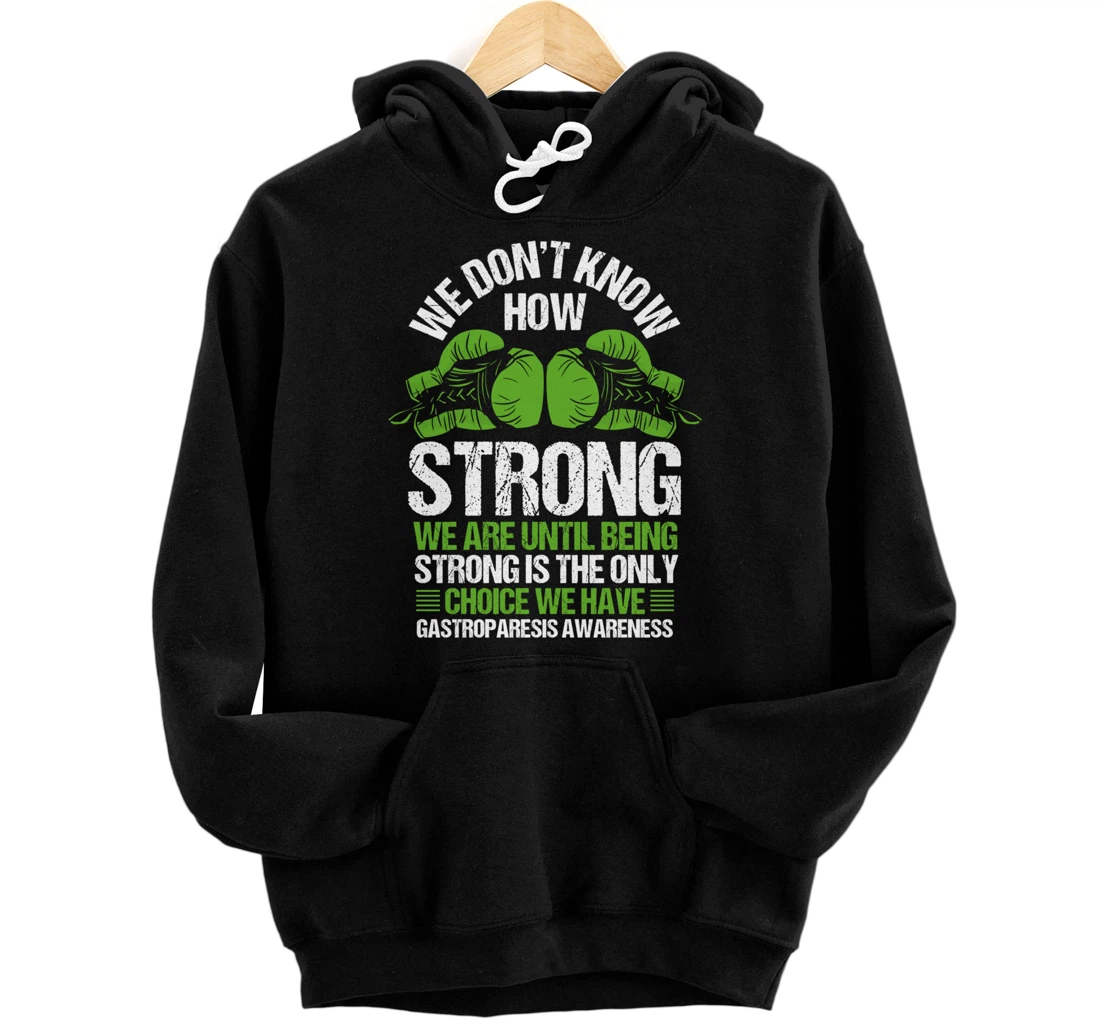 Gastroparesis Awareness Strong Have no Choice Green Ribbon Pullover Hoodie