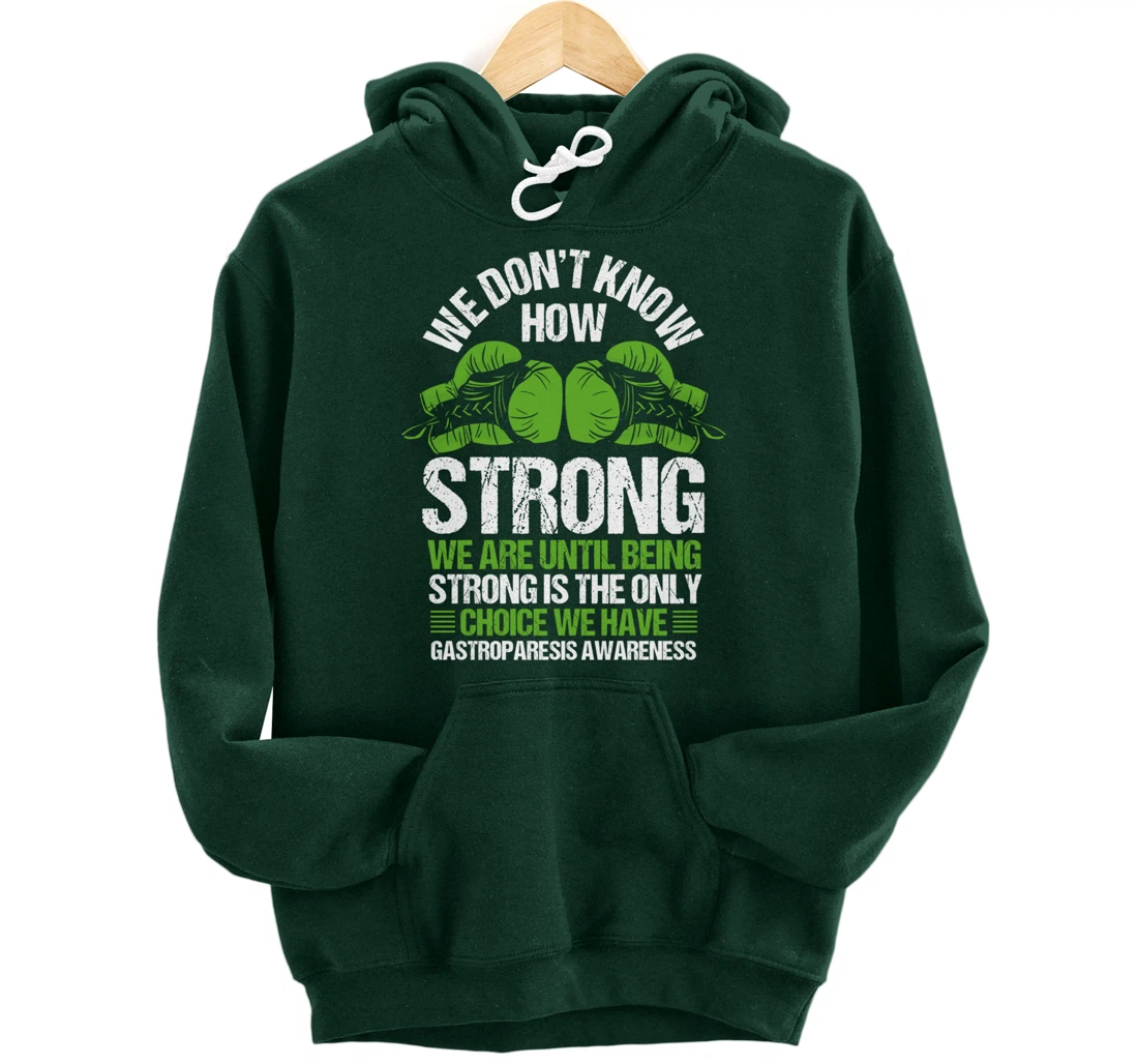Gastroparesis Awareness Strong Have no Choice Green Ribbon Pullover Hoodie