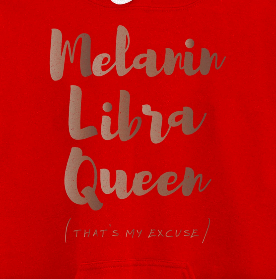 Melanin Libra Queen That's My Excuse Zodiac Skin Tones Retro Pullover Hoodie