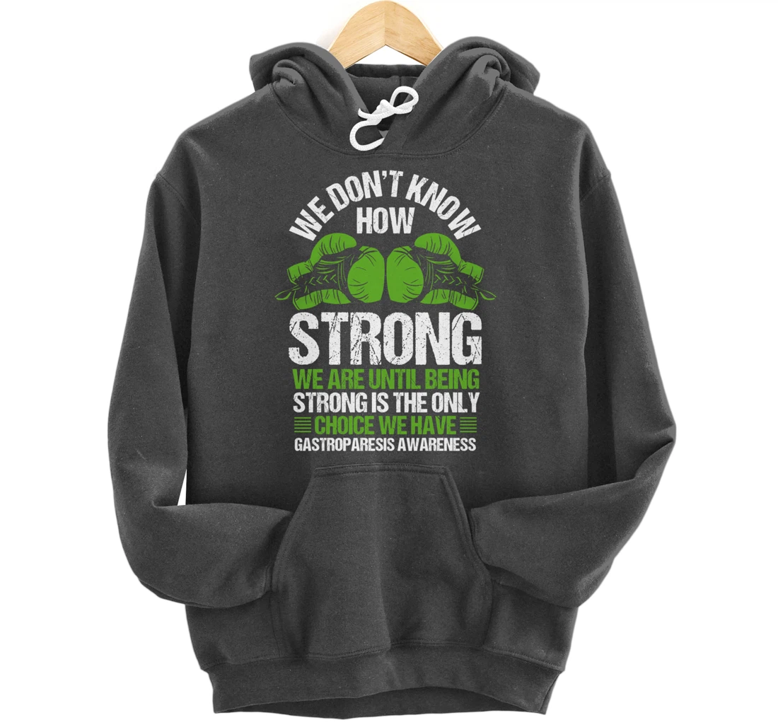 Gastroparesis Awareness Strong Have no Choice Green Ribbon Pullover Hoodie