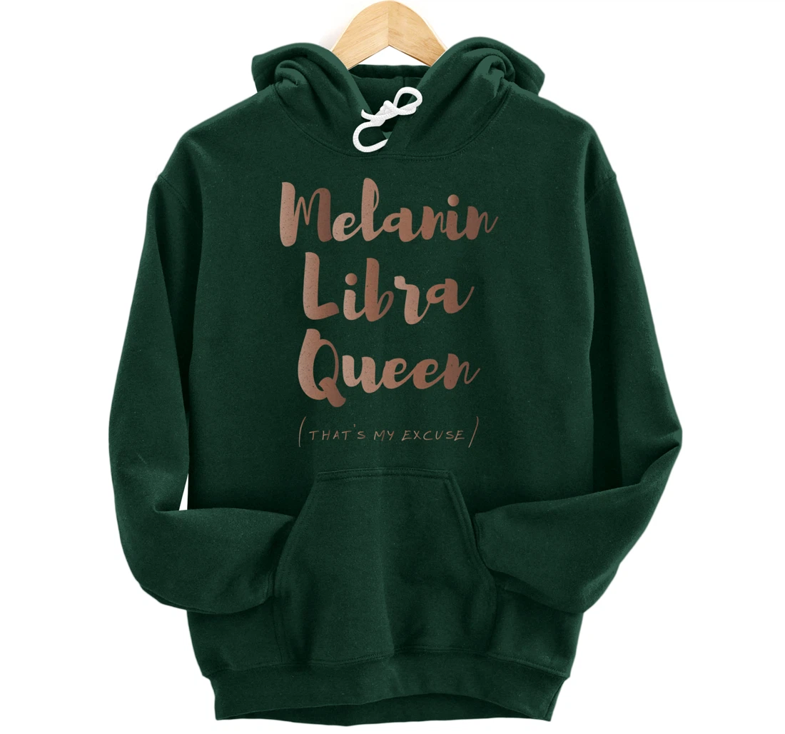 Melanin Libra Queen That's My Excuse Zodiac Skin Tones Retro Pullover Hoodie