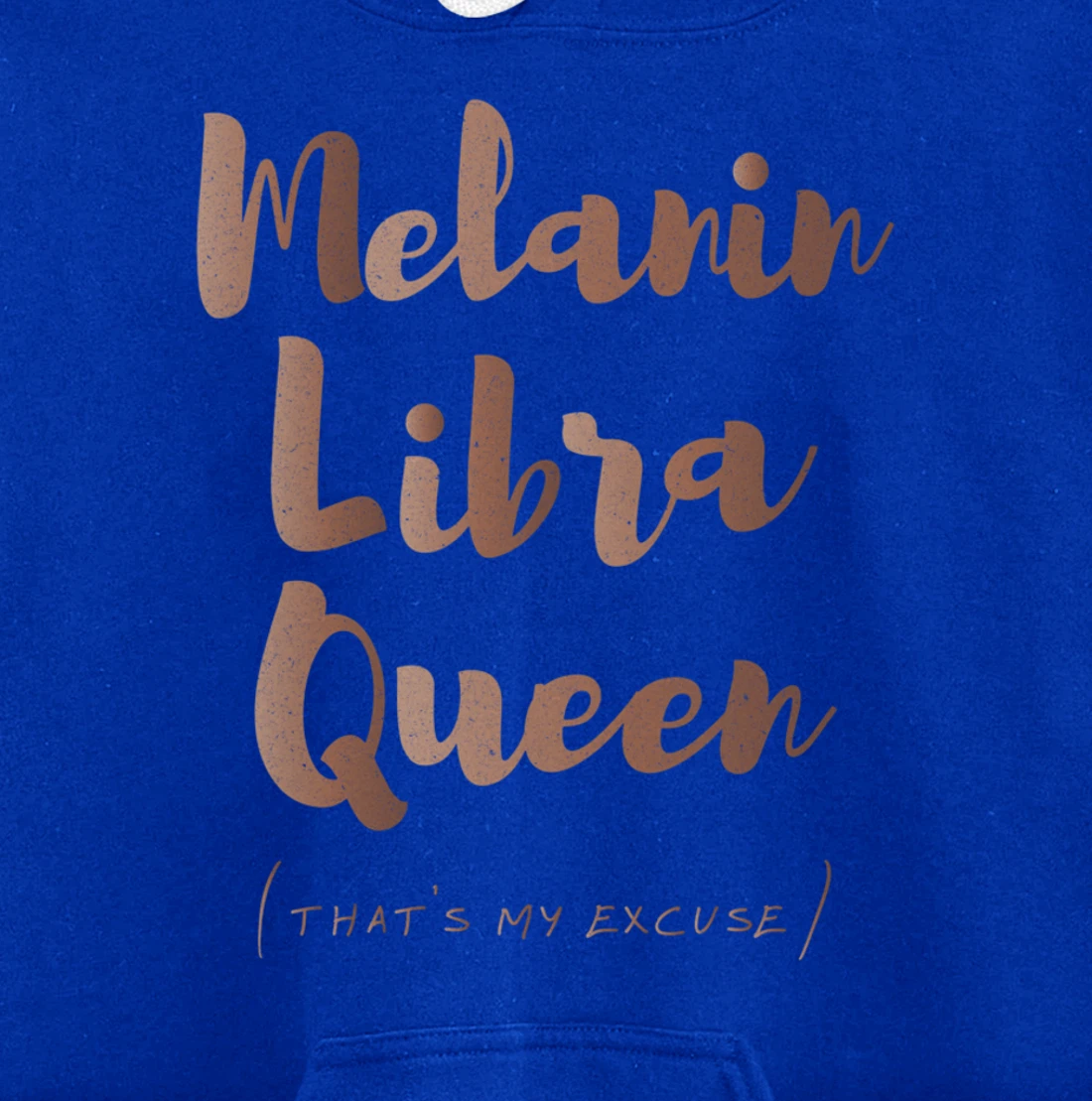 Melanin Libra Queen That's My Excuse Zodiac Skin Tones Retro Pullover Hoodie