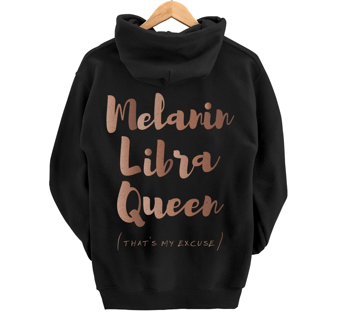 Melanin Libra Queen That's My Excuse Zodiac Skin Tones Retro Pullover Hoodie