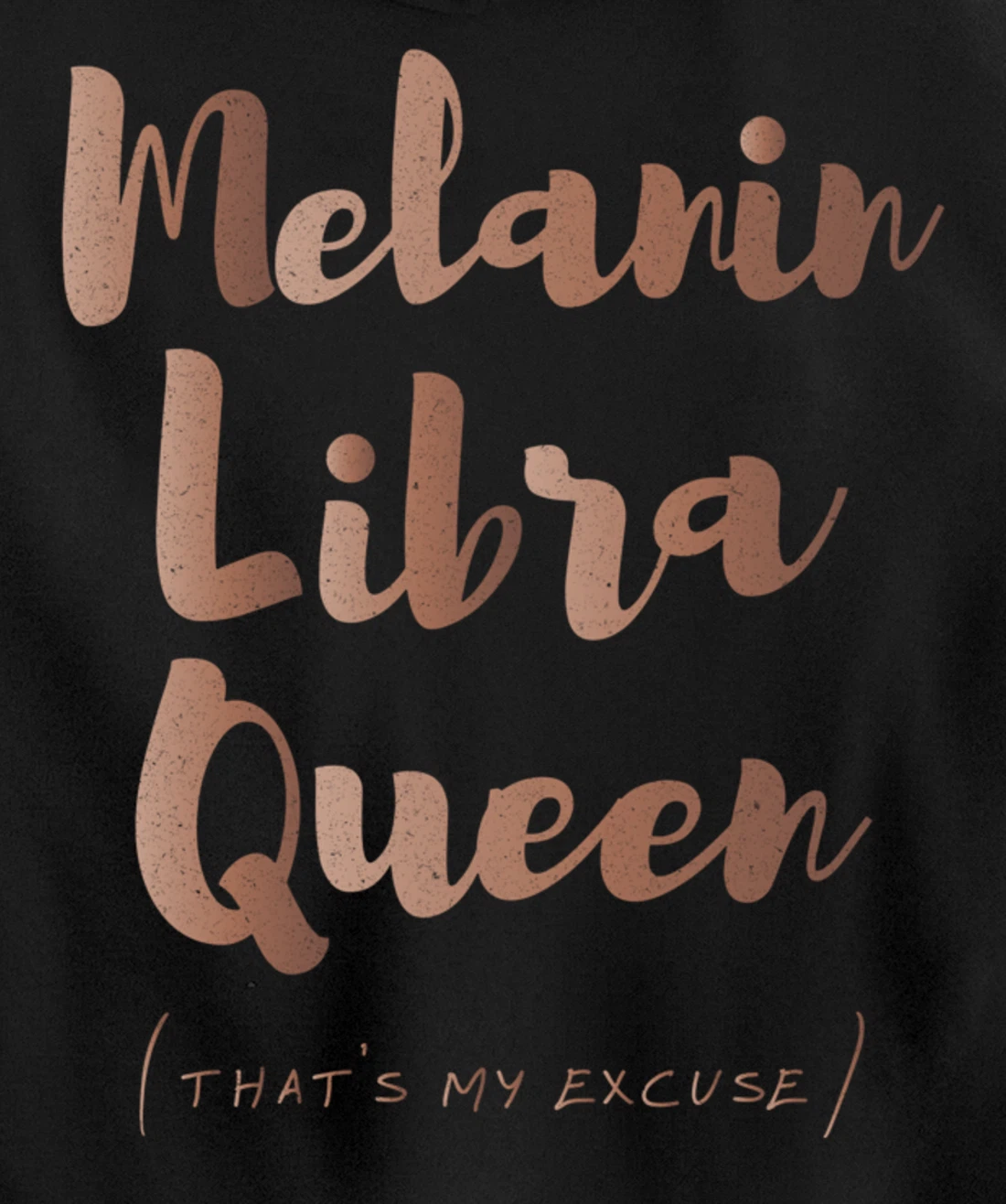 Melanin Libra Queen That's My Excuse Zodiac Skin Tones Retro Pullover Hoodie