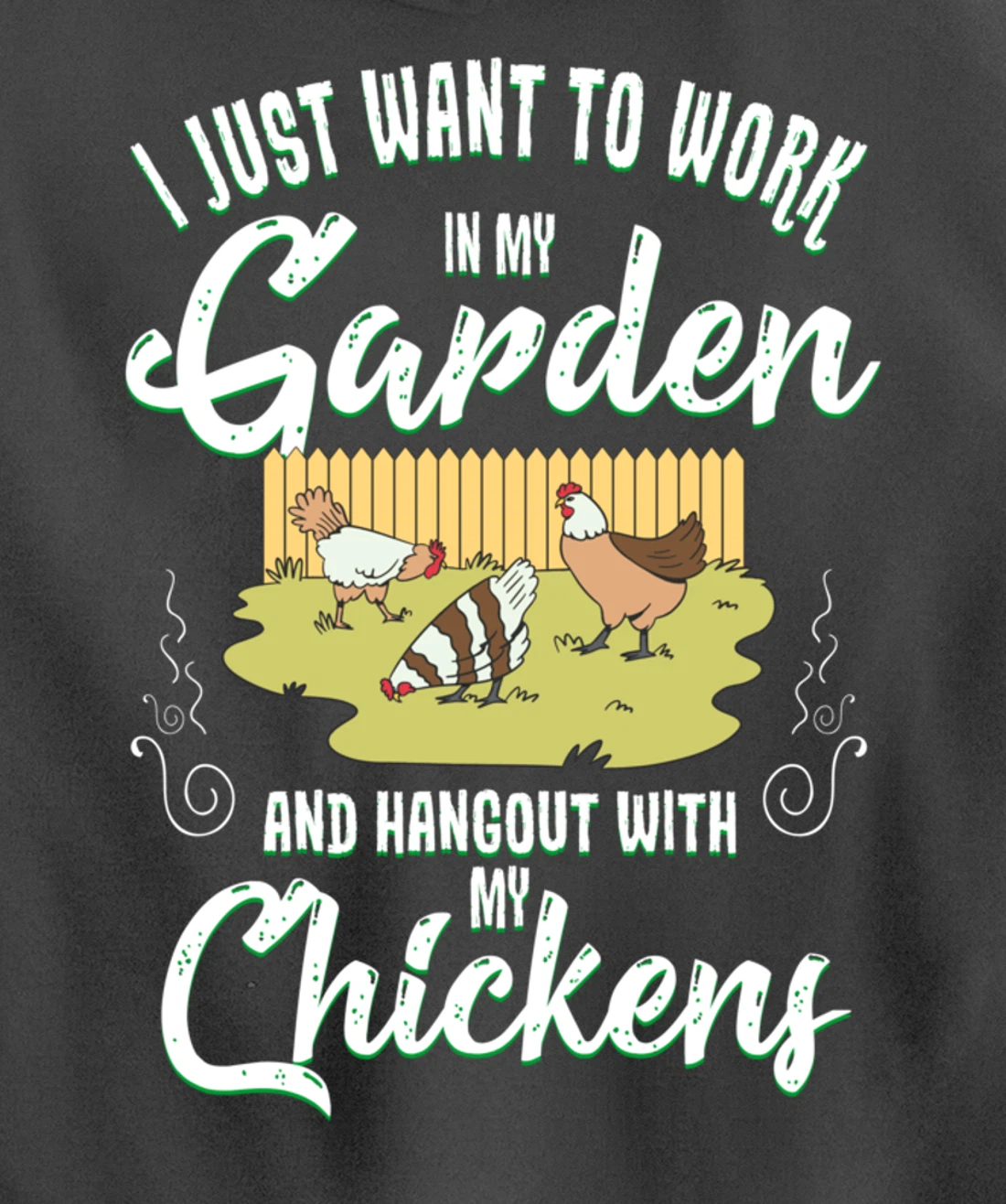 Gardening Work In My Garden Hangout With My Chickens Pullover Hoodie