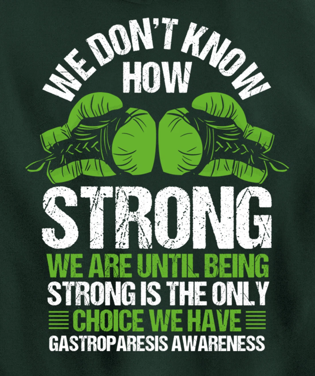 Gastroparesis Awareness Strong Have no Choice Green Ribbon Pullover Hoodie