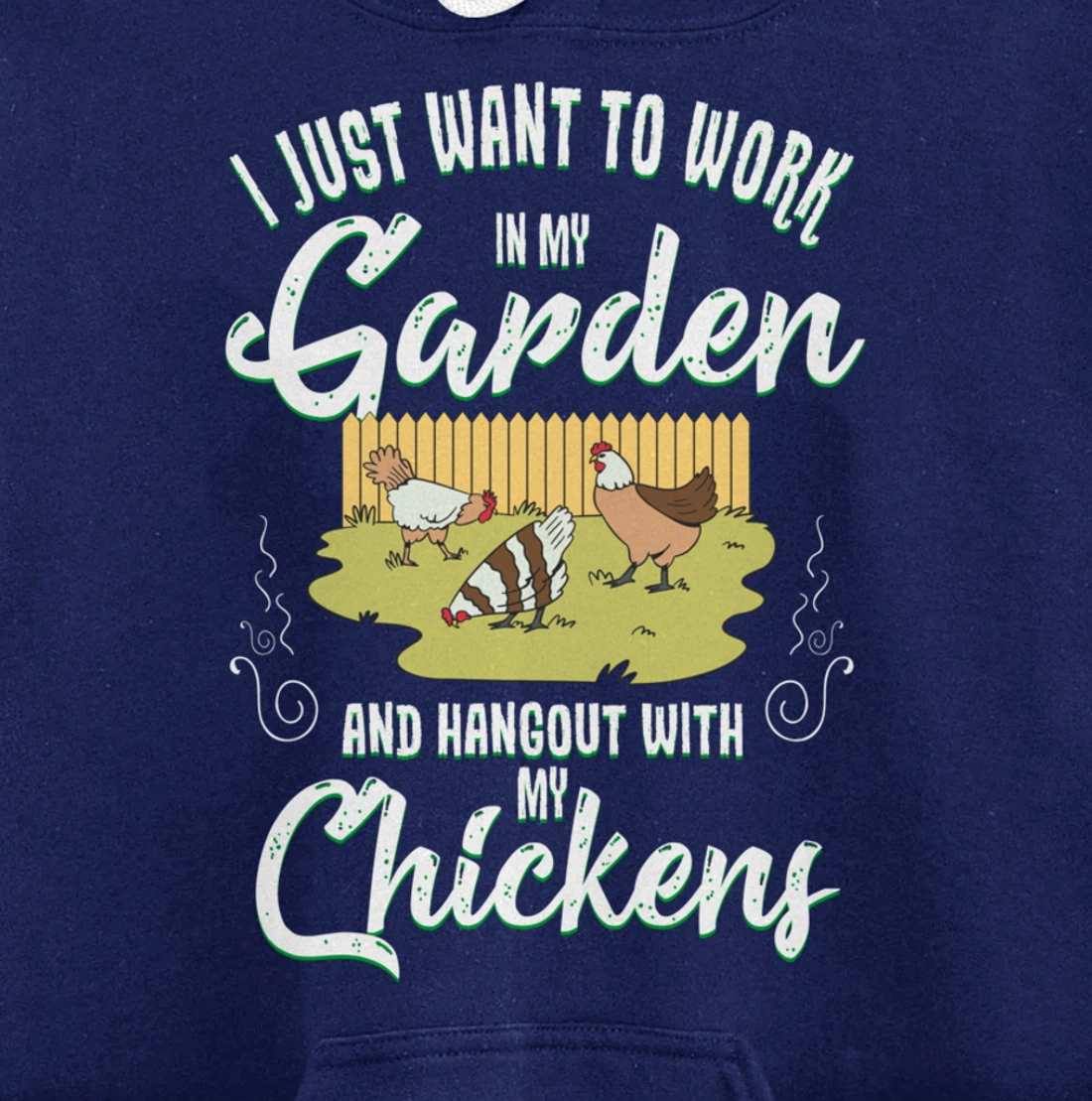 Gardening Work In My Garden Hangout With My Chickens Pullover Hoodie