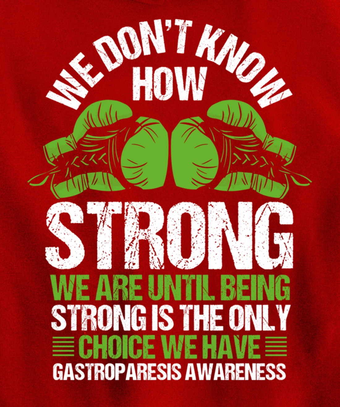 Gastroparesis Awareness Strong Have no Choice Green Ribbon Pullover Hoodie