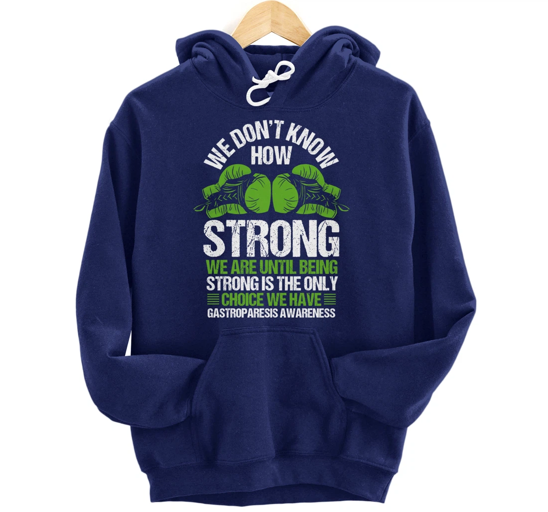 Gastroparesis Awareness Strong Have no Choice Green Ribbon Pullover Hoodie